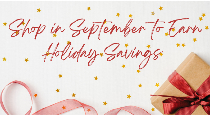 Shop In September to Earn Holiday Savings